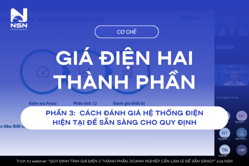 [WBN 01_Phần 3] Cách đánh giá hệ thống điện hiện tại để sẵn sàng cho quy định giá điện hai thành phần